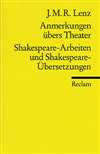 Anmerkungen &uuml;bers Theater. Shakespeare-Arbeiten und Shakespeare-&uuml;bersetzungen
