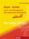 Die Gelbe aktuell / Lehr- und &Uuml;bungsbuch der deutschen Grammatik