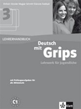 Deutsch mit Grips 3, C1: Lehrerhandbuch