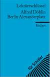 Lekt&uuml;reschl&uuml;ssel f&uuml;r Sch&uuml;ler. Alfred D&ouml;blin: Berlin Alexanderplatz