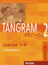 Tangram aktuell 2: Lektion 1-4 Lehrerhandbuch