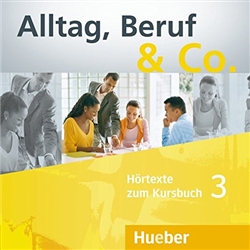 Alltag, Beruf & Co.: CDs zum Kursbuch 3