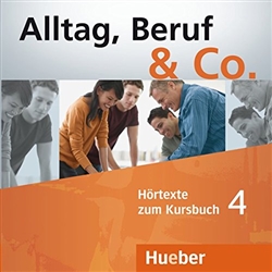 Alltag, Beruf & Co.: CDs zum Kursbuch 4