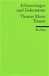Erl&auml;uterungen und Dokumente zu: Thomas Mann: Tristan