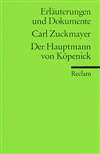 Erl&auml;uterungen und Dokumente zu: Carl Zuckmayer: Der Hauptmann von K&ouml;penick