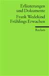 Erl&auml;uterungen und Dokumente zu: Frank Wedekind: Fr&uuml;hlings Erwachen