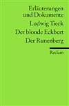 Erl&auml;uterungen und Dokumente zu: Ludwig Tieck: Der blonde Eckbert. Der Runenberg