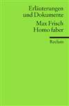 Max Frisch: Homo faber (Erl&auml;uterungen und Dokumente)