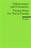 Erl&auml;uterungen und Dokumente zu: Thomas Mann: Der Tod in Venedig