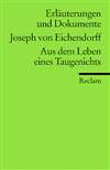 Erl&auml;uterungen und Dokumente zu: Joseph von Eichendorff: Aus dem Leben eines Taugenichts