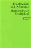 Erl&auml;uterungen und Dokumente zu: Hermann Hesse: Unterm Rad