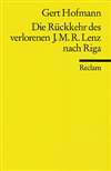 Die R&uuml;ckkehr des verlorenen Jakob Michael Reinhold Lenz nach Riga