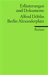 Erl&auml;uterungen und Dokumente zu Alfred D&ouml;blin: Berlin Alexanderplatz