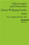 Erl&auml;uterungen und Dokumente zu: Johann Wolfgang Goethe: Faust. Der Trag&ouml;die Zweiter Teil