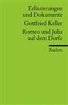 Erl&auml;uterungen und Dokumente zu: Gottfried Keller: Romeo und Julia auf dem Dorfe