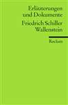 Erl&auml;uterungen und Dokumente zu: Friedrich Schiller: Wallenstein