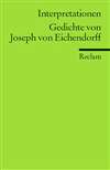 Interpretationen: Gedichte von Joseph von Eichendorff