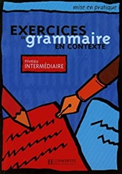 Exercices de grammaire en contexte, niveau intermÃ©diaire (Livre de l'Ã©lÃ¨ve)