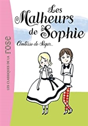 La Comtesse de SÃ©gur 01 - Les malheurs de Sophie (Les classiques de la rose)