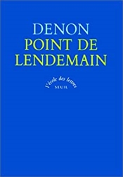 Point de lendemain. suivi d'extraits de Voyage historique et pittoresque dans le Royaume des Deux-Siciles. Voyage dans la Basse et la Haute-Ã‰gypte pendant les campagnes du gÃ©nÃ©ral Bonaparte