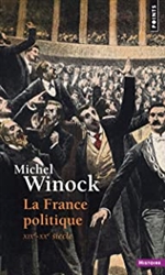 La France politique : XIXe - XXe siÃ¨cle