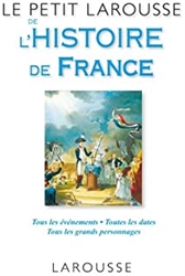 Le Petit Larousse de l'Histoire de France
