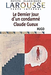 Le Dernier Jour d'un condamnÃ©. Claude Gueux: Romans (1829 et 1834)