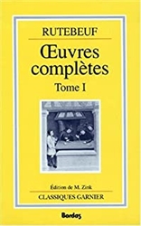 Rutebeuf, oeuvres complÃ¨tes, tome 1