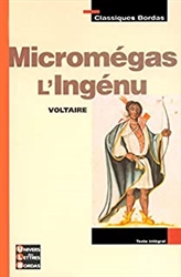 Classiques Bordas : MicromÃ©gas ; L'IngÃ©nu