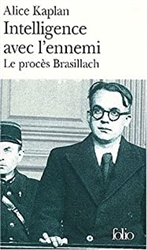 Intelligence avec l'ennemi : Le procÃ¨s Robert Brasillach