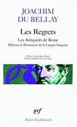 Les regrets prÃ©cÃ©dÃ© de Les antiquitÃ©s de Rome et suivi de La dÃ©fense et illustration de la langue FranÃ§aise