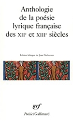 Anthologie de la poÃ©sie lyrique franÃ§aise des XIIe et XIIIe siÃ¨cles