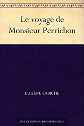 Le voyage de Monsieur Perrichon