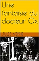 Une fantaisie du docteur Ox (illustrÃ©)