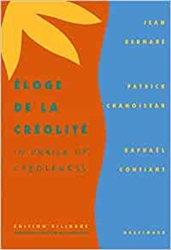 Ã‰loge de la CrÃ©olitÃ©/In praise of Creoleness