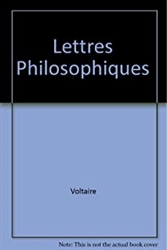 Lettres philosophiques ou Lettres anglaises: Avec le texte complet des remarques sur les "PensÃ©es" de Pascal