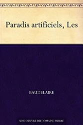 LES PARADIS ARTIFICIELS