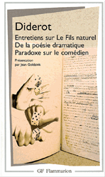 Entretiens sur le fils naturel. De la poesie dramatique. Oaradoxe sur le comedien
