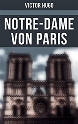 Notre-Dame von Paris: Victor Hugo (German Edition)