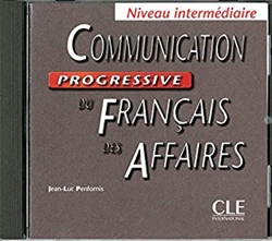 Communication progressive du franÃ§ais des affaires - Niveau intermÃ©diaire - CD audio