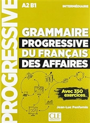 Grammaire progressive du franÃ§ais des affaires - Niveau intermÃ©diaire (A2/B1)