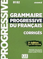 Grammaire progressive du franÃ§ais - Niveau avancÃ© (B1/B2) - CorrigÃ©s - 3Ã¨me Ã©dition