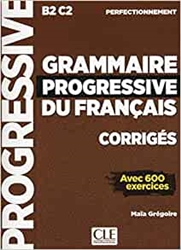 Grammaire progressive du franÃ§ais - Niveau perfectionnement (B2/C2)