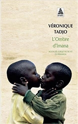 L'Ombre d'Imana: Voyages jusqu'au bout du Rwanda