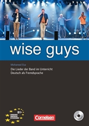 Wise Guys. Die Lieder der Band im Unterricht Deutsch als Fremdsprache