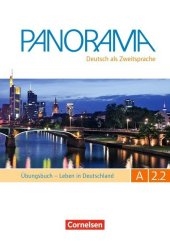 Panorama DaZ A2.2 Ãœbungsbuch Leben in Deutschland