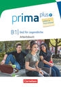 Prima plus - Leben in Deutschland / B1 - Arbeitsbuch mit Audio- und LÃ¶sungs-Downloads