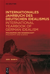 Internationales Jahrbuch des Deutschen Idealismus / International... / Philosophie und Wissenschaft / Philosophy and Science Bd. 8/2010