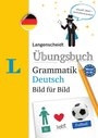 Langenscheidt Ãœbungsbuch Grammatik Deutsch Bild fÃ¼r Bild - Das visuelle