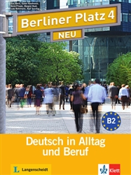 Berliner Platz neu 4 Lehr- und Arbeitsbuch mit 2 Audio-CDs zum Arbeitsbuchteil